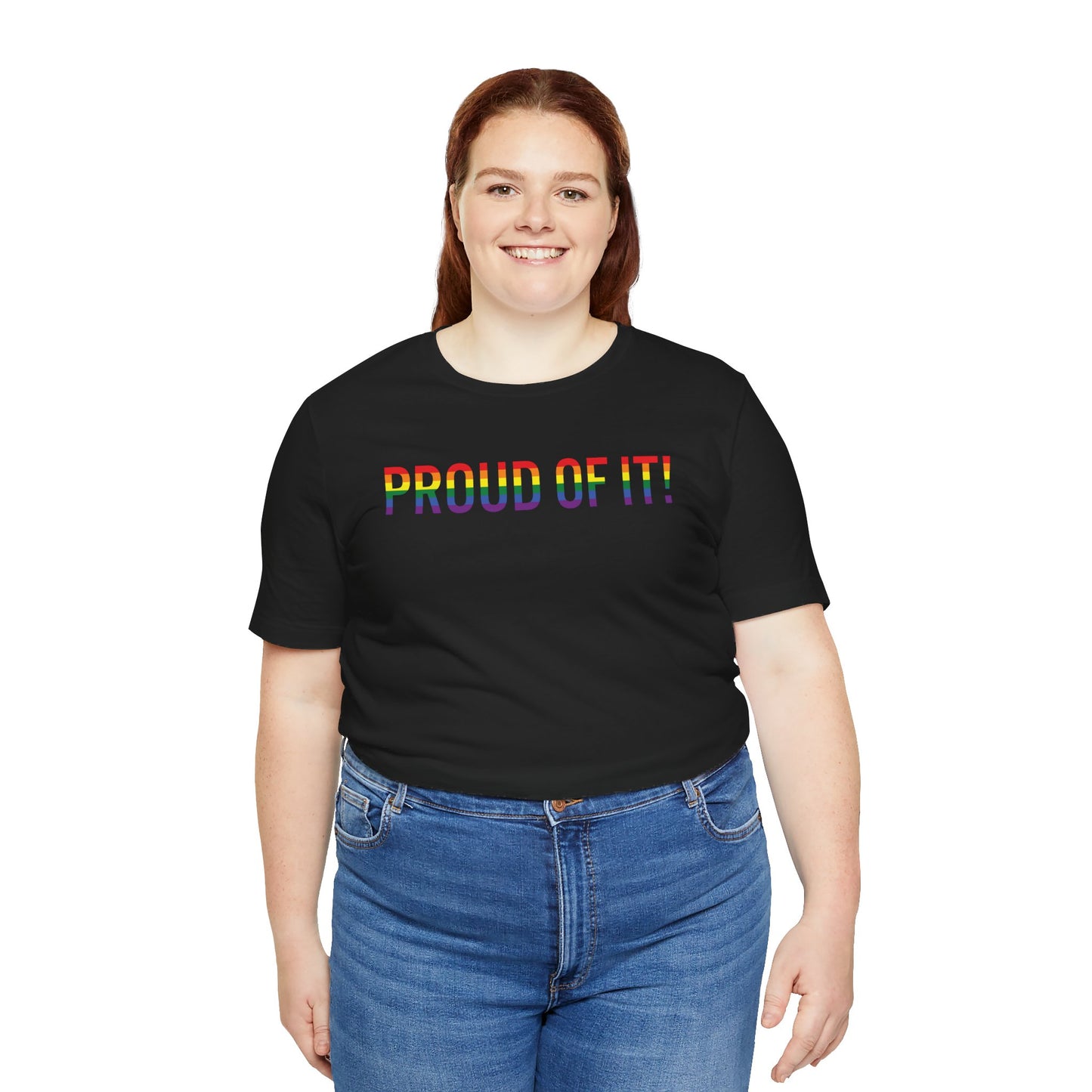 Proud of it! T Shirt