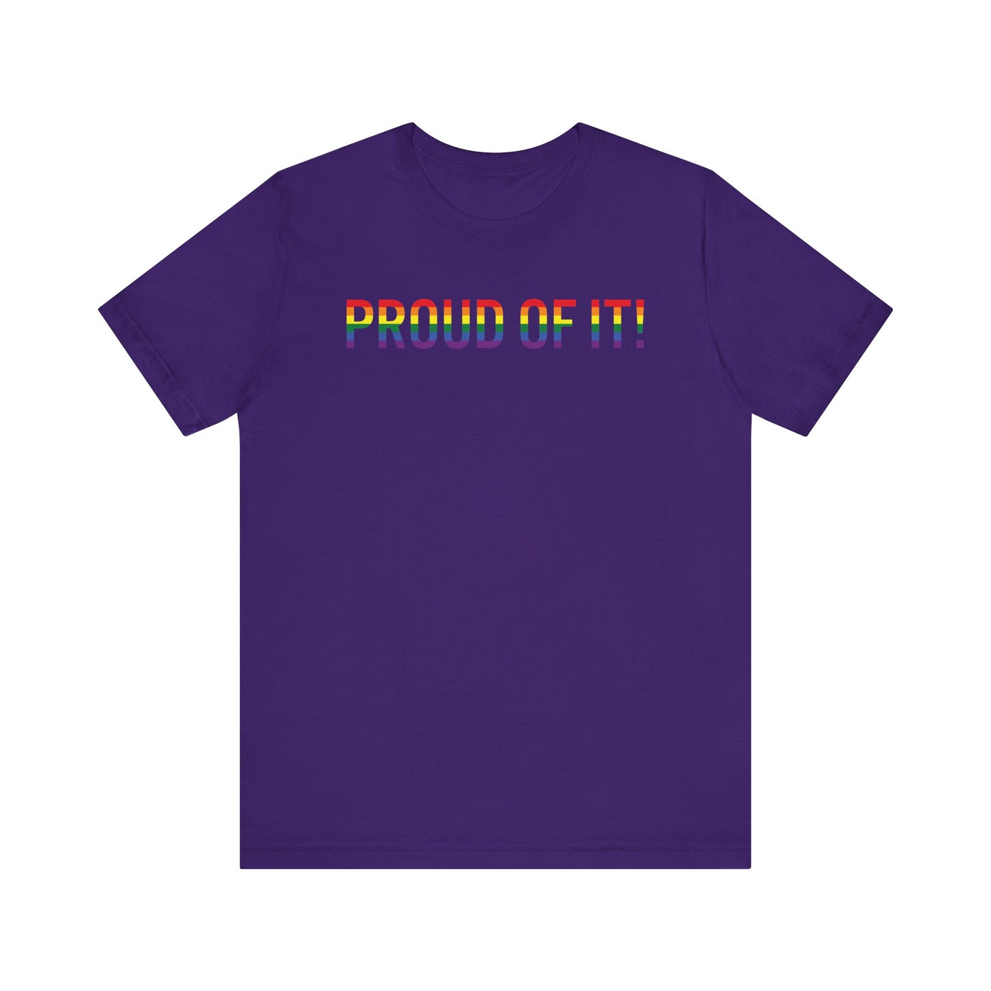 Proud of it! T Shirt