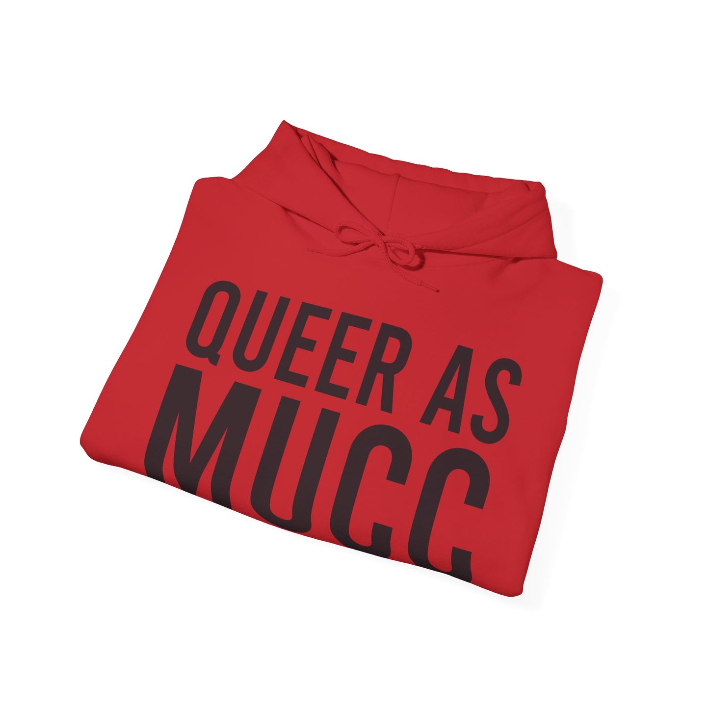 Queer as Mucc Hoodie