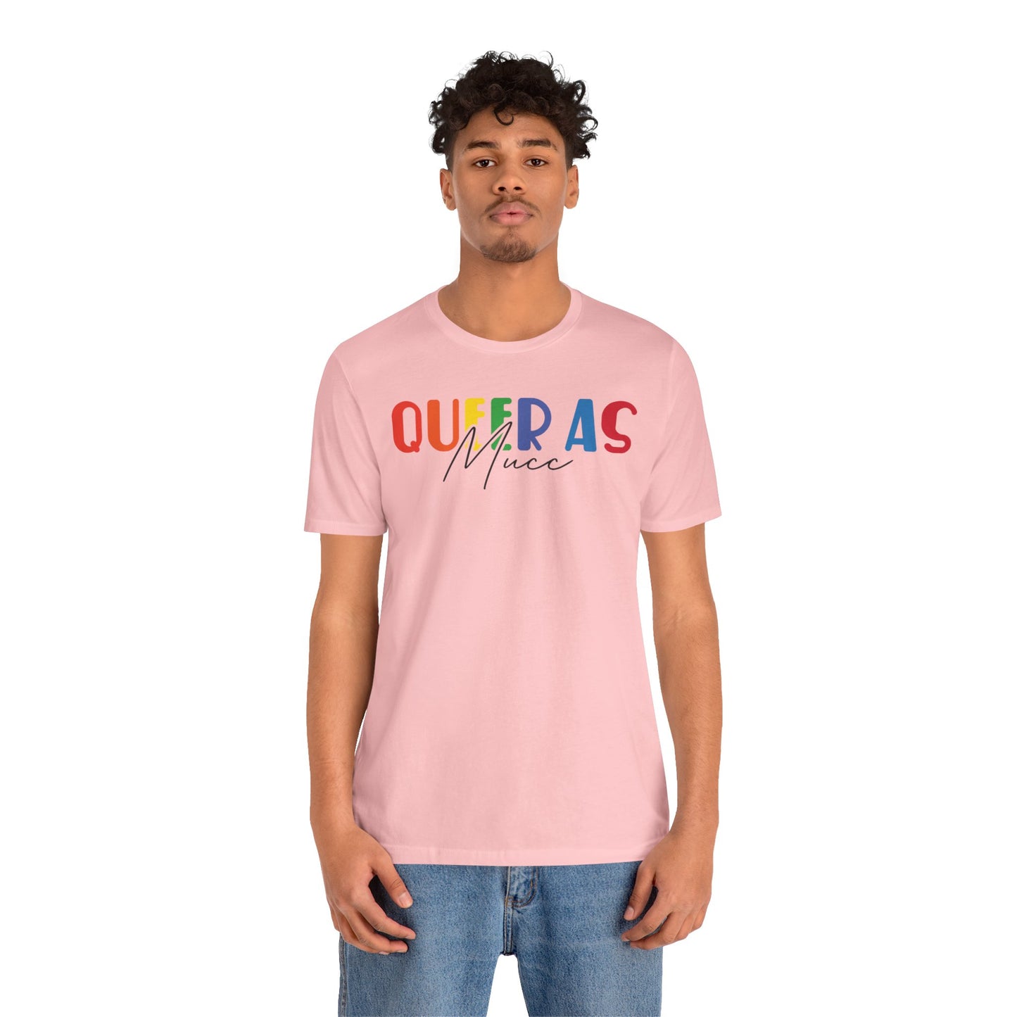 Queer as Mucc 2 T Shirt