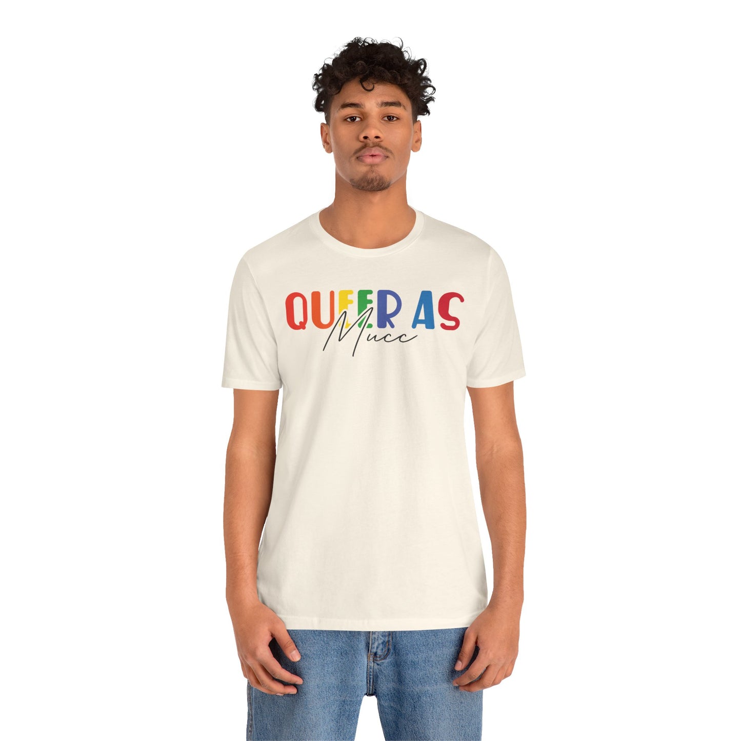 Queer as Mucc 2 T Shirt