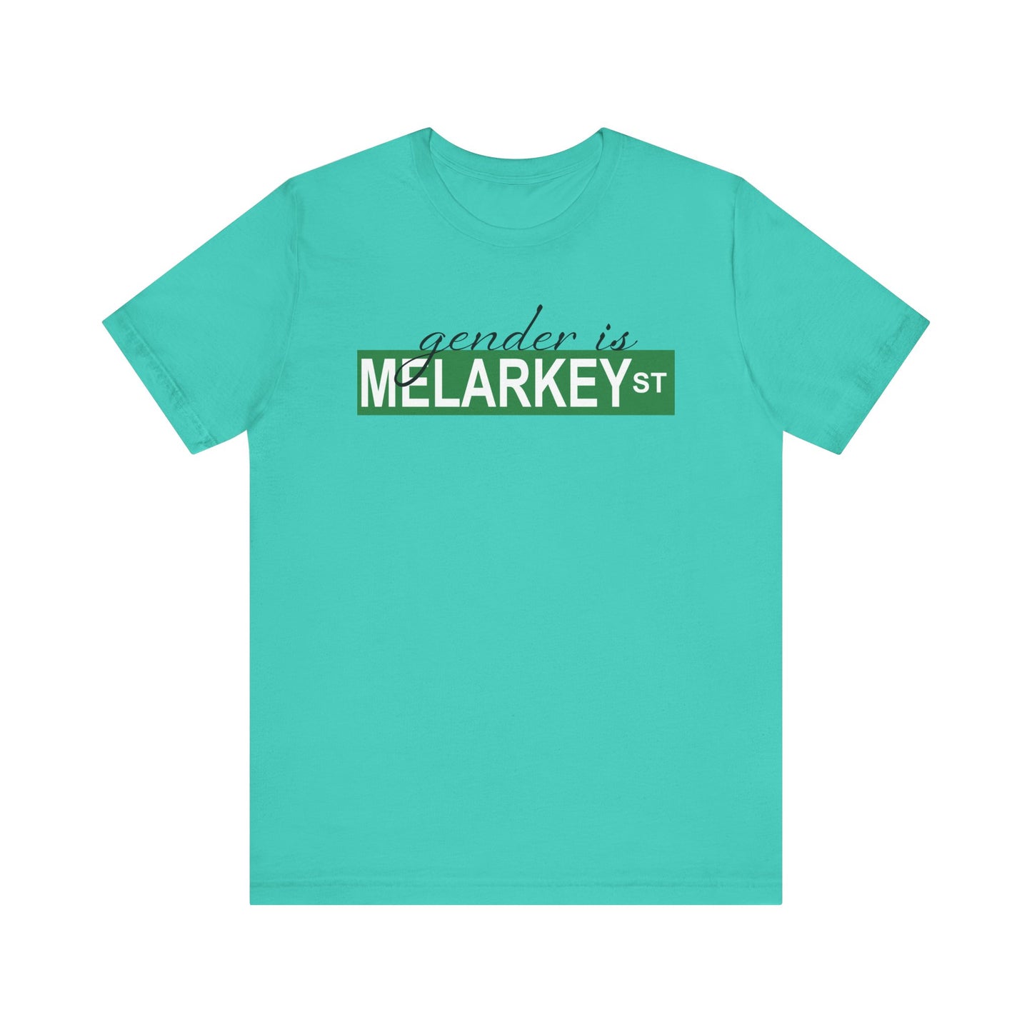 Gender is Melarkey St. T Shirt