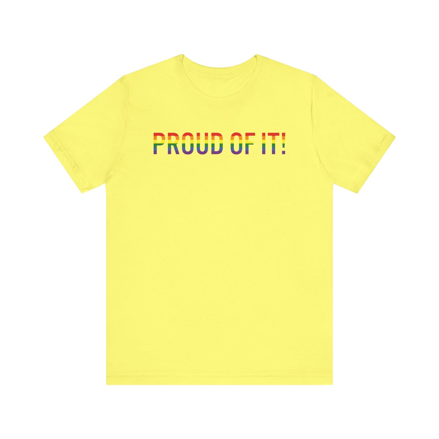 Proud of it! T Shirt