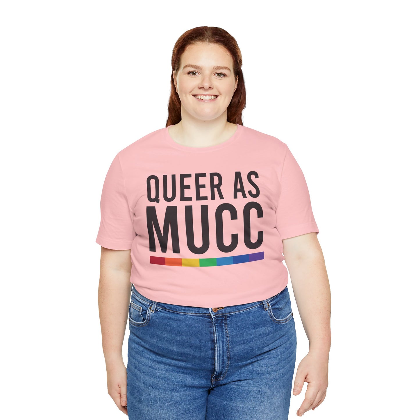 Queer as Mucc T Shirt