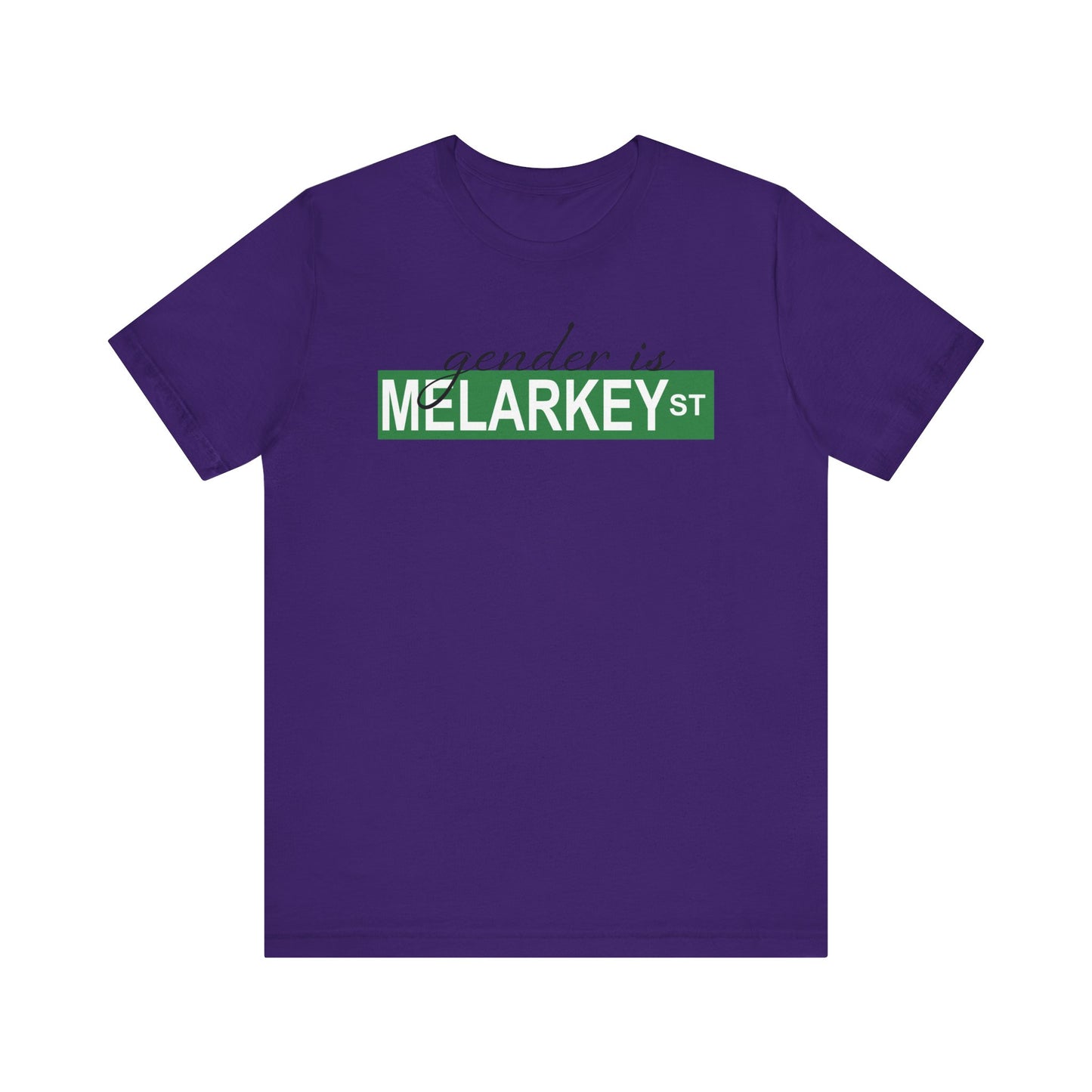 Gender is Melarkey St. T Shirt