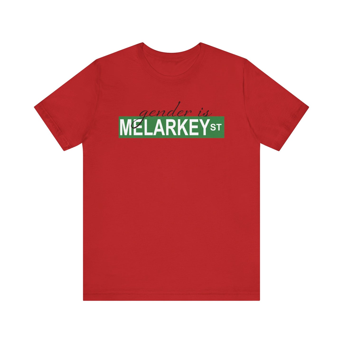 Gender is Melarkey St. T Shirt