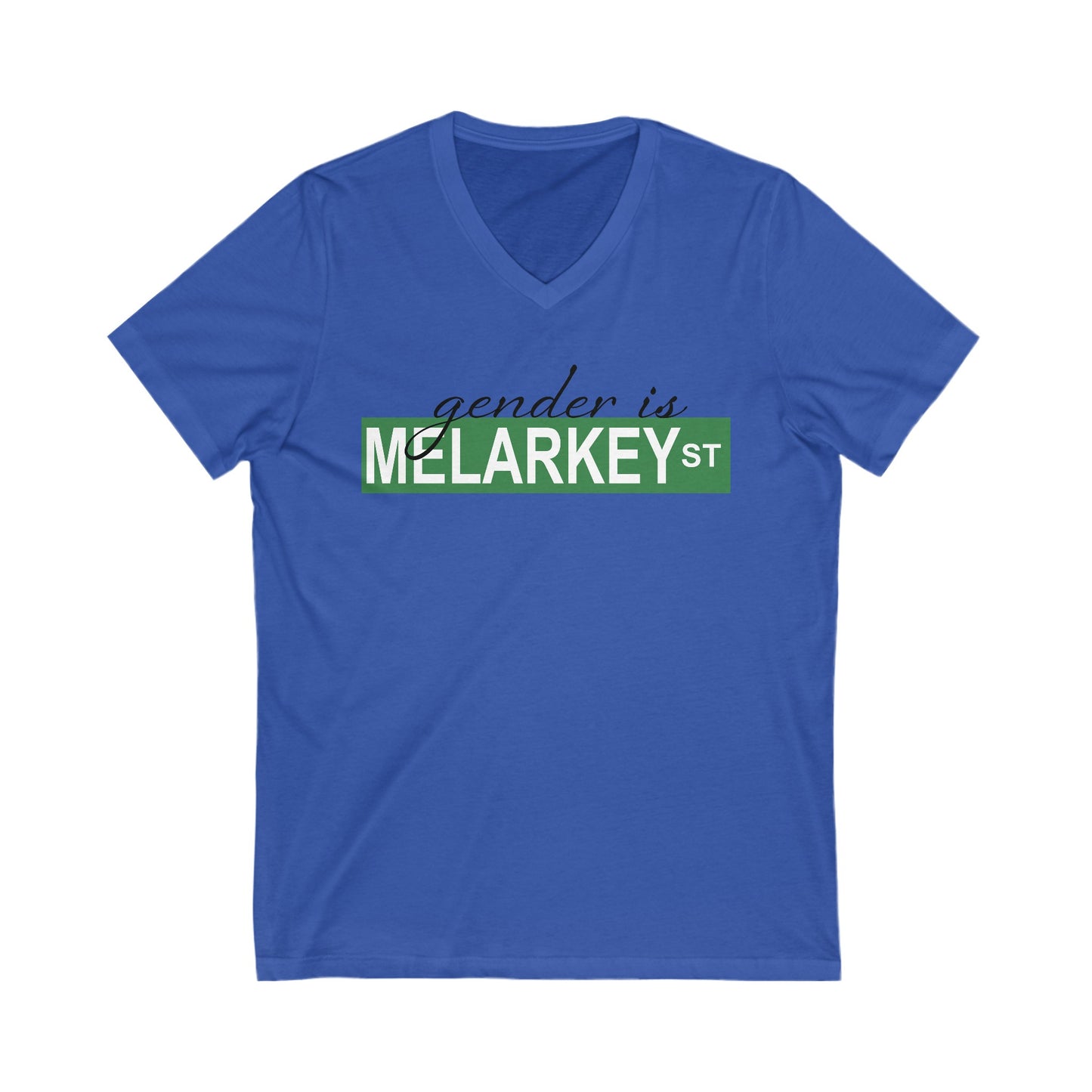 Gender is Melarkey St. V Neck