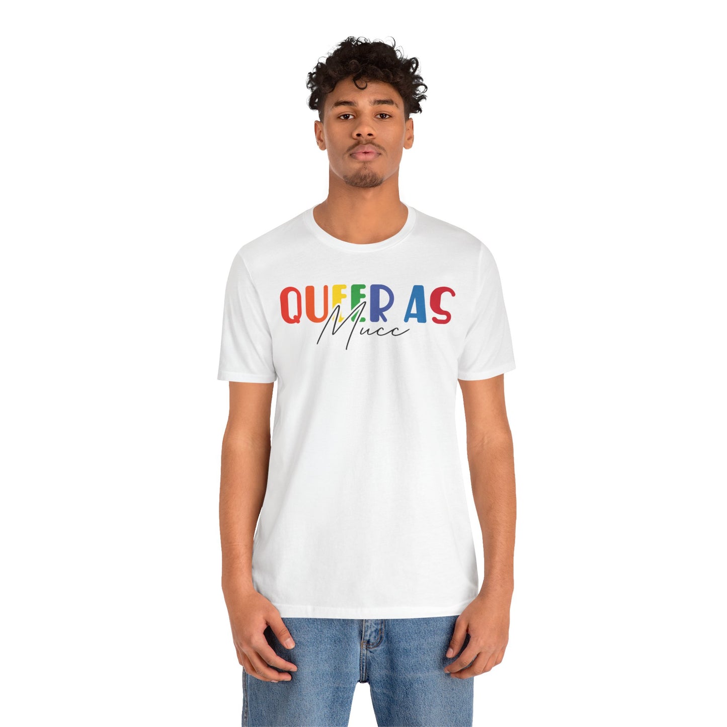 Queer as Mucc 2 T Shirt