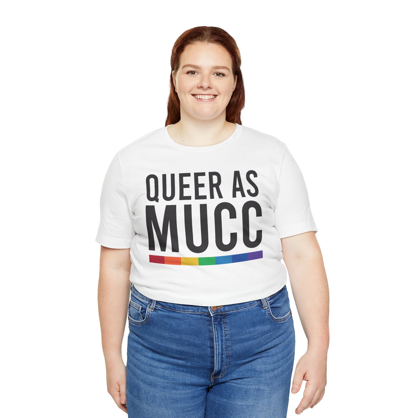 Queer as Mucc T Shirt