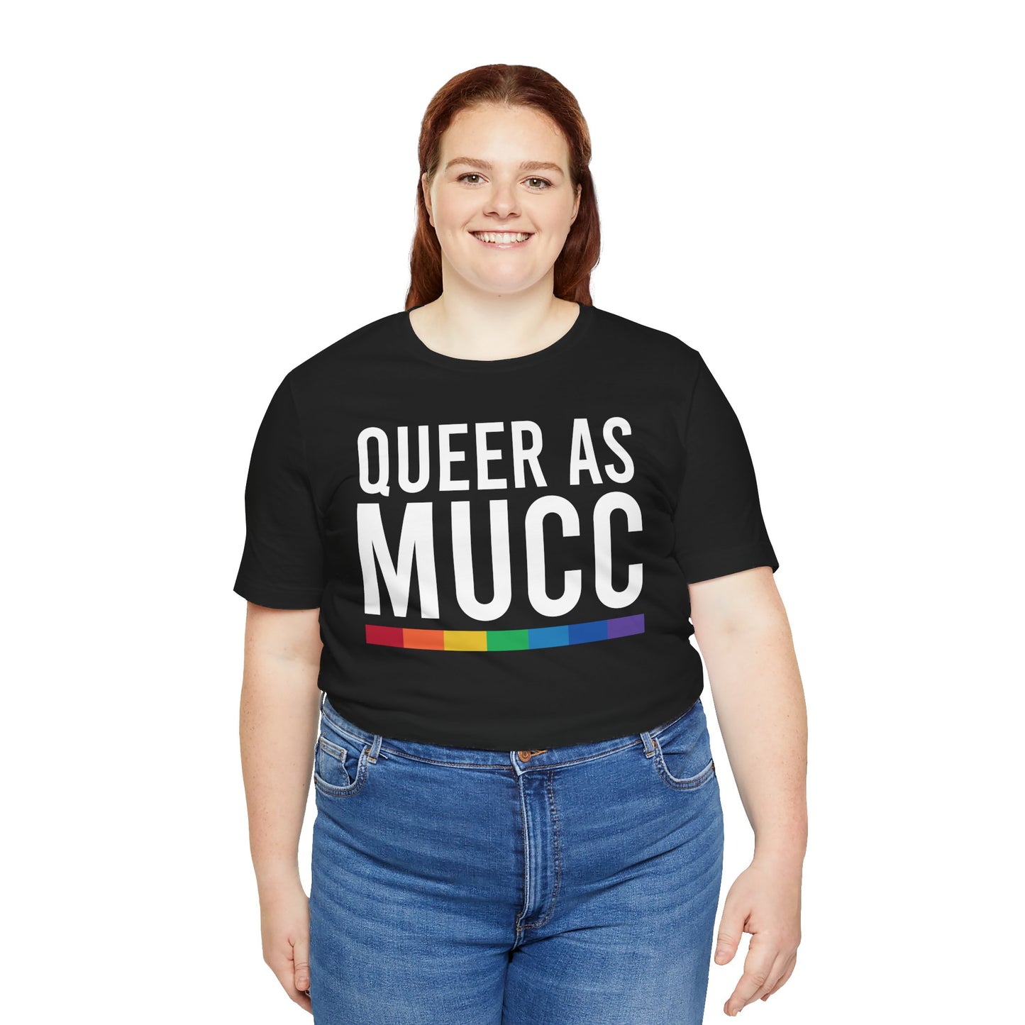 Queer as Mucc T Shirt