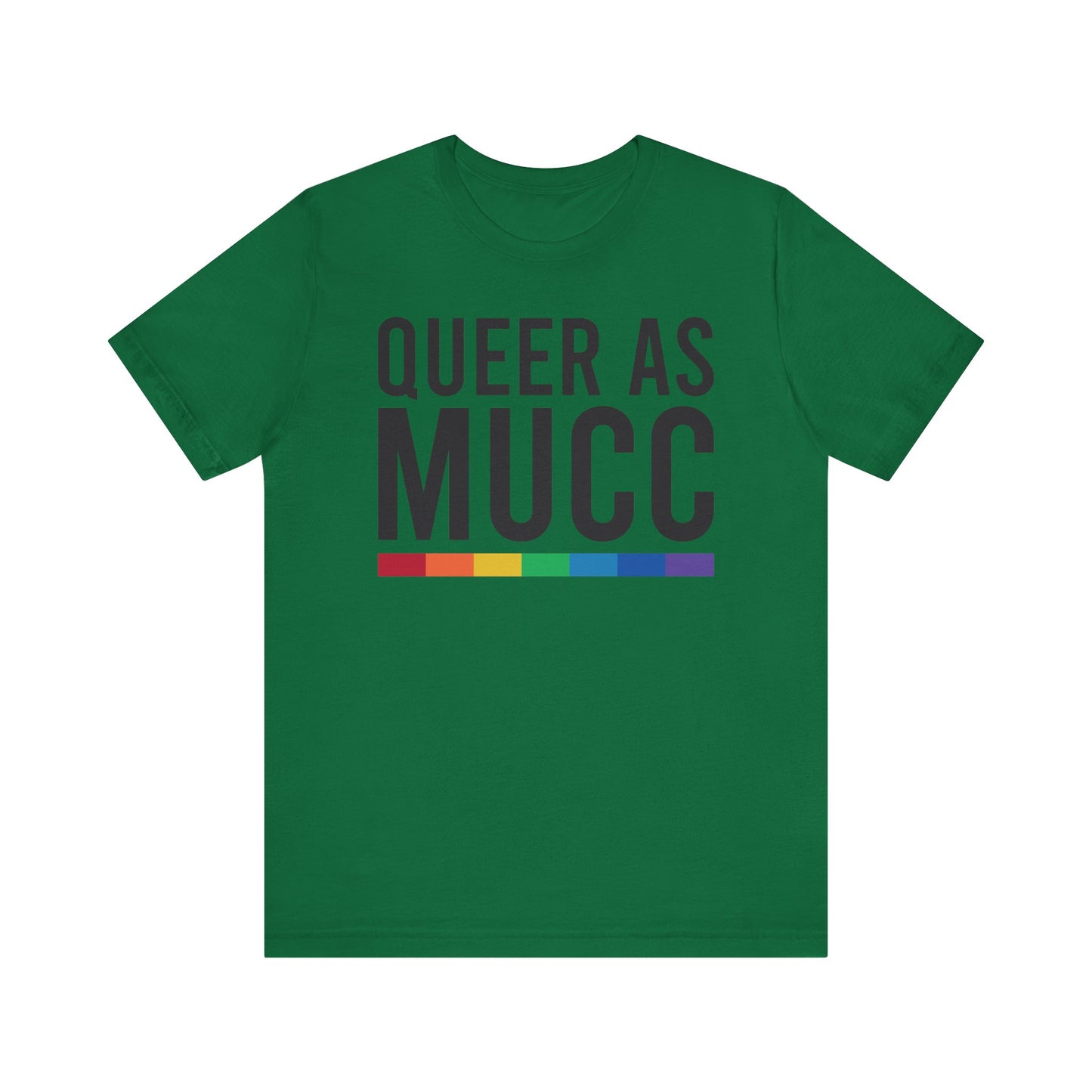 Queer as Mucc T Shirt