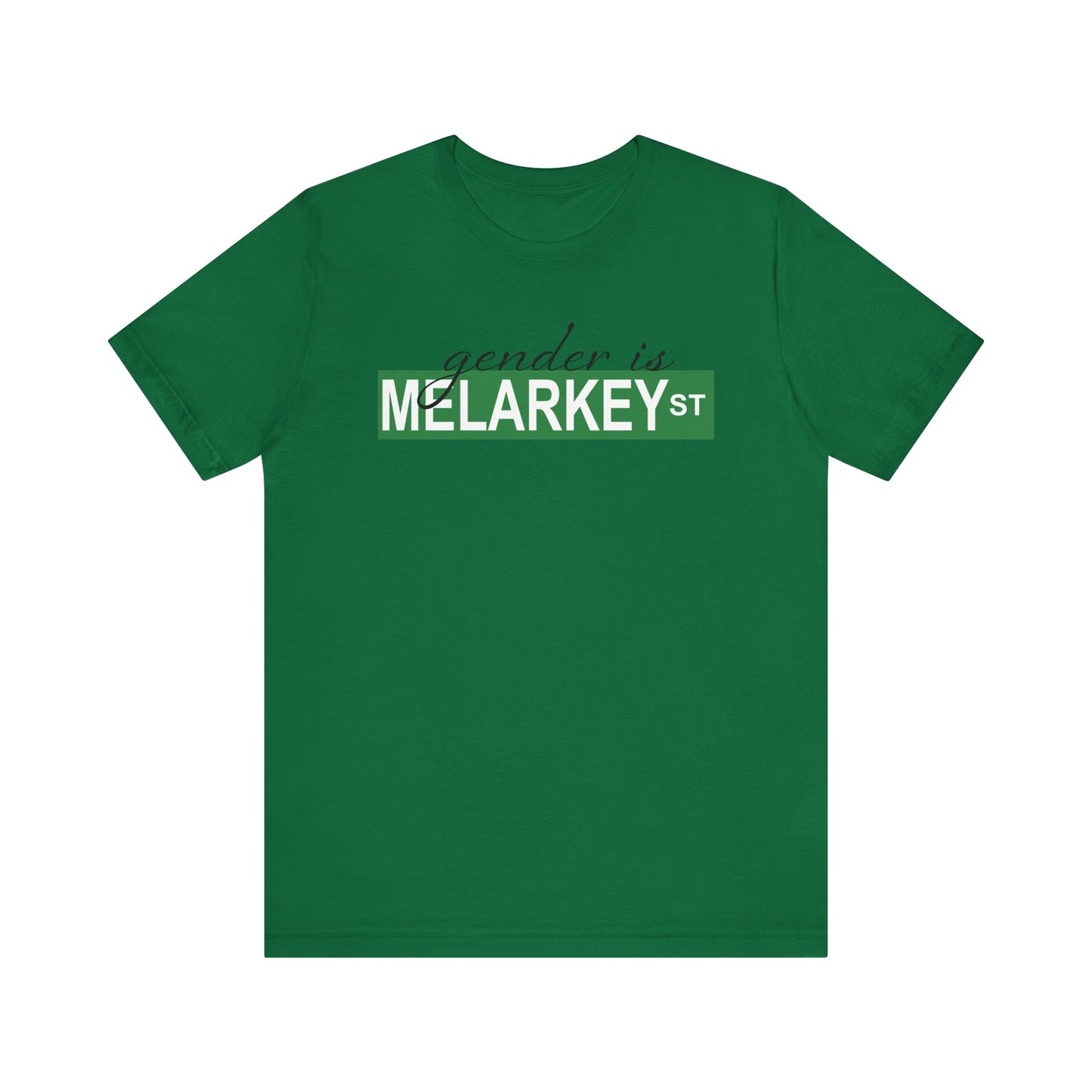 Gender is Melarkey St. T Shirt