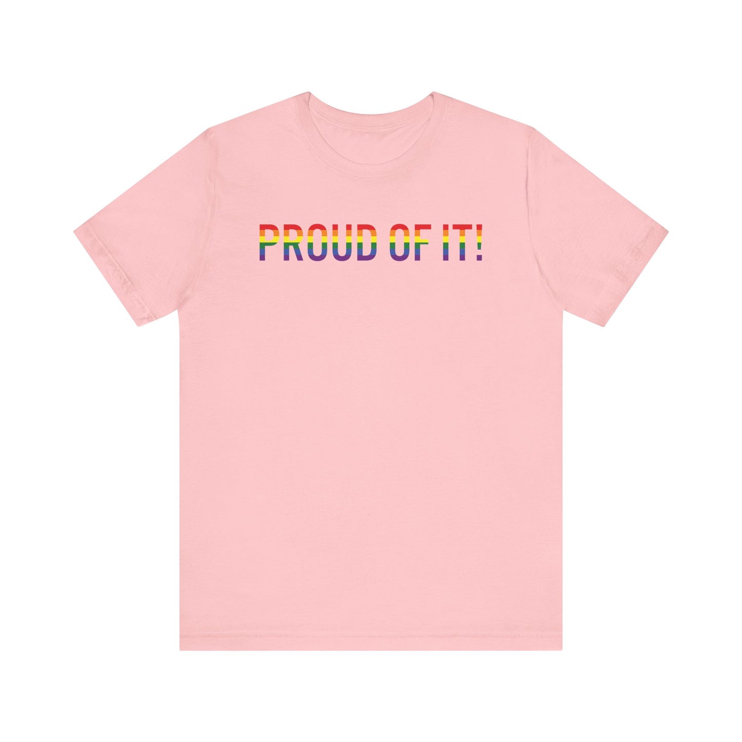 Proud of it! T Shirt