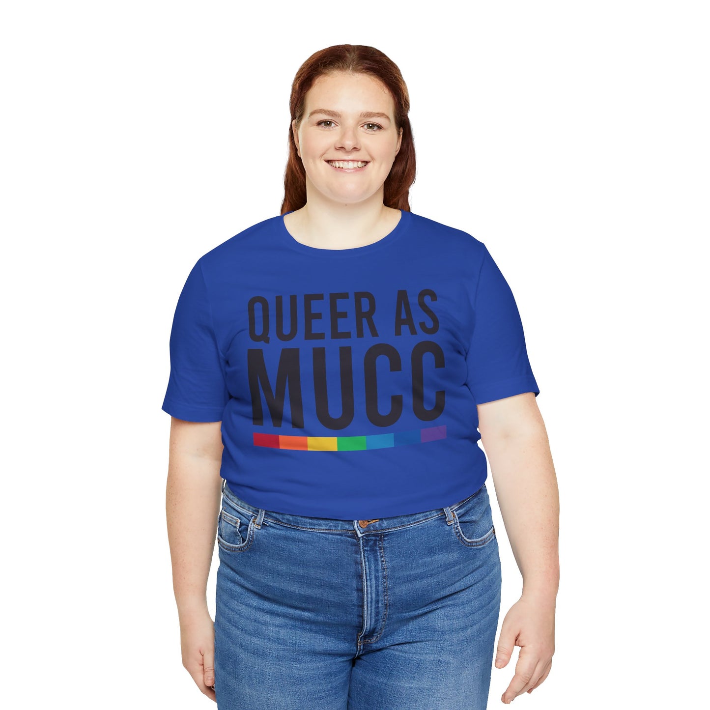 Queer as Mucc T Shirt