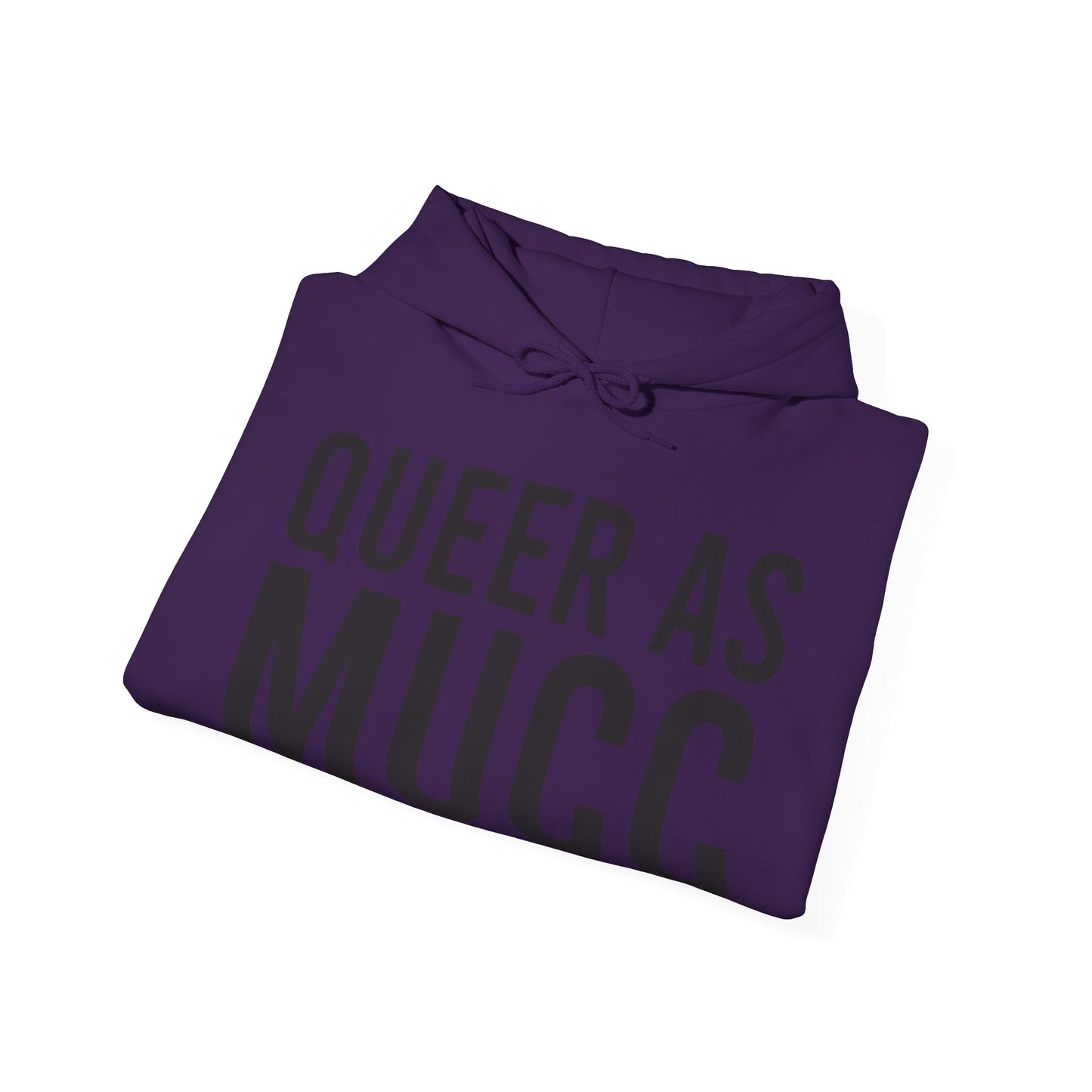 Queer as Mucc Hoodie