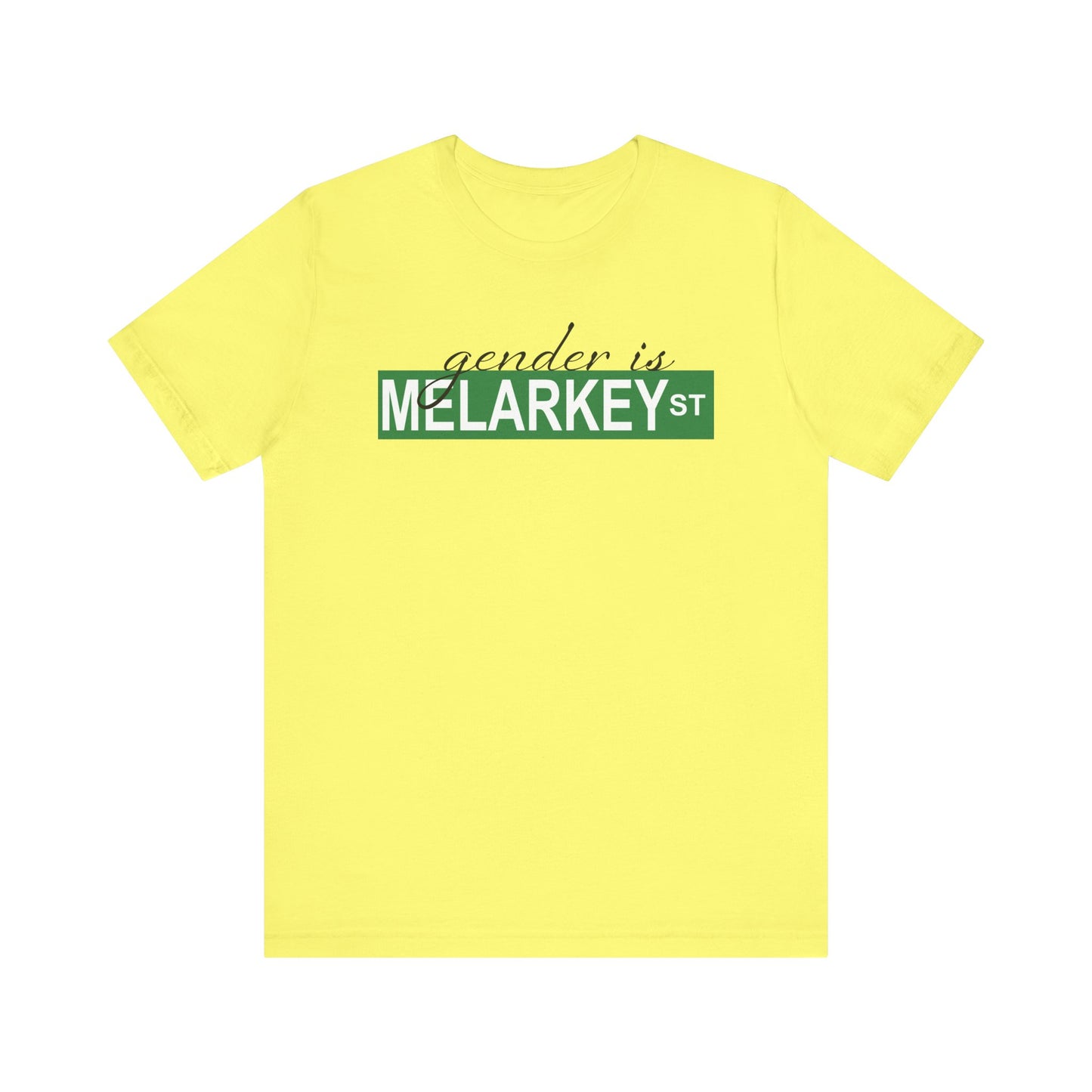 Gender is Melarkey St. T Shirt